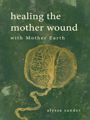 cover image of Healing the Mother Wound
